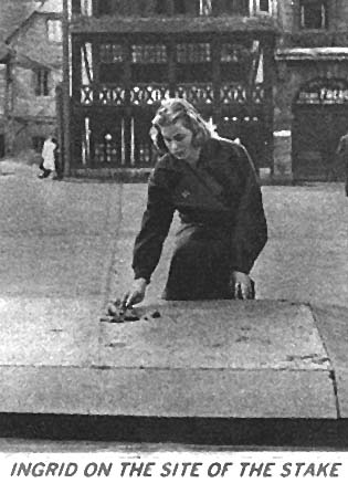 Ingrid Bergman at the site of Joan's death